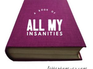 Hello, I love you, here is a book of all my insanities