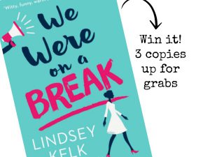 Interview with ‘We Were On A Break’ author + competition winners!